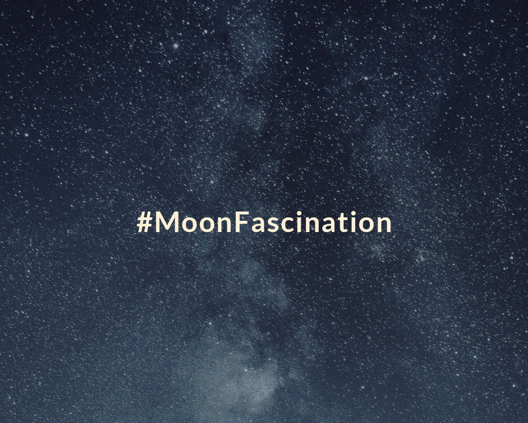 #MoonFascination - Die tiefe Faszination des Mondes und seine Kraft, uns zu inspirieren