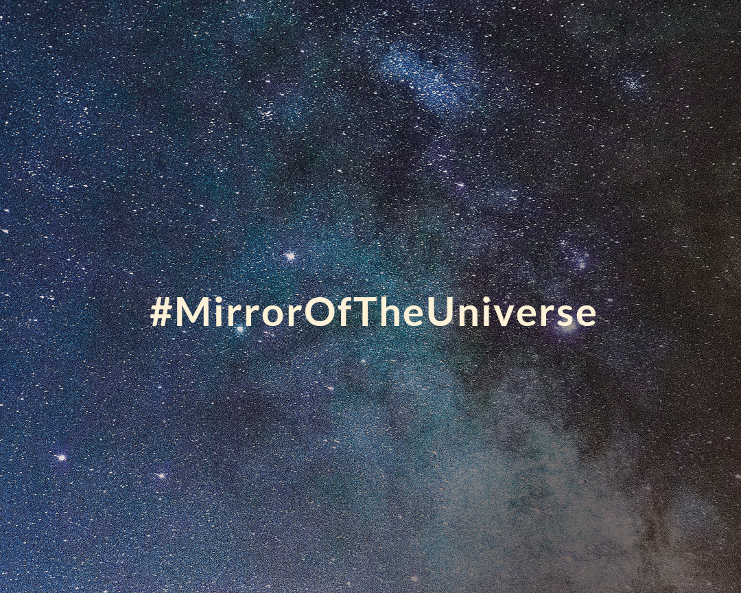 #MirrorOfTheUniverse – Magie des Nachthimmels